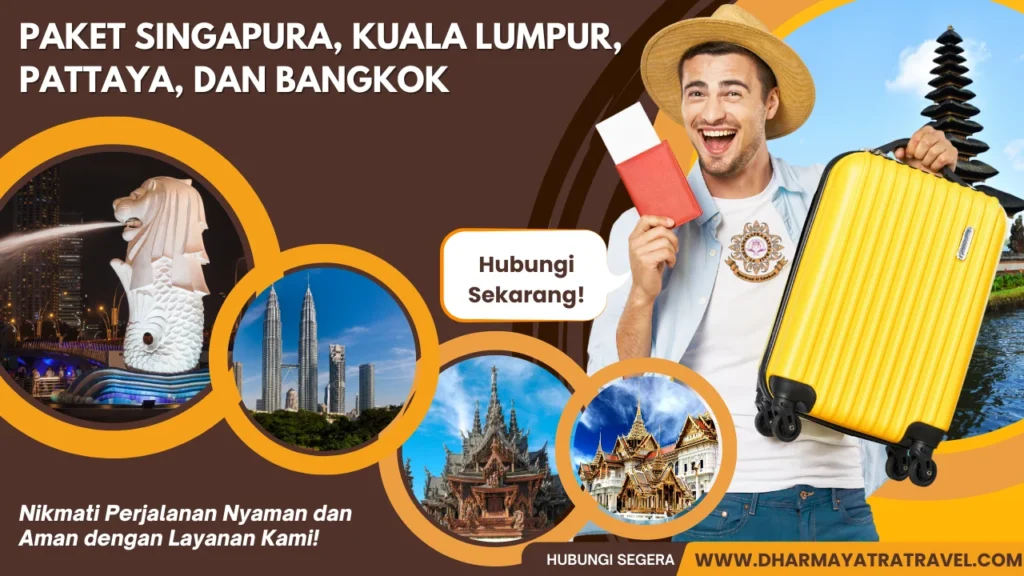 Paket singapura, Kuala Lumpur, Pattaya, dan Bangkok